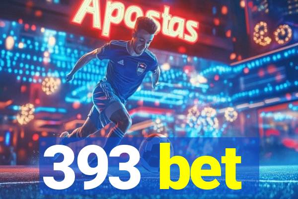 393 bet